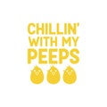 Chillin\' with My Peeps - Easter Graphic Royalty Free Stock Photo