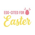Egg-cited for Easter Pun Greeting with Pink Egg Illustration Royalty Free Stock Photo