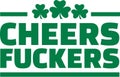 Cheers with three clovers saying