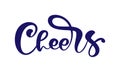 Cheers Hand drawn calligraphy elegant phrase for your design. Custom hand lettering. Can be printed on greeting cards
