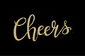 Cheers hand-drawn lettering decoration text with gold sparkles on black background. Design template for greeting cards