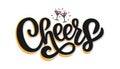 Cheers hand drawn lettering typography and cocktails. Vector illustration isolated on white background. Design template