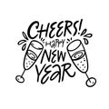 Cheers and Happy New Year lettering calligraphy phrase.