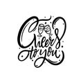 Cheers to you black color lettering phrase. Calligraphy vector art text sign. Royalty Free Stock Photo