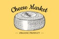 Cheese badge. Vintage logo for market or grocery store. Fresh organic milk. Vector Engraved hand drawn sketch for label