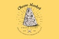 Cheese slice badge. Vintage logo for market or grocery store. Fresh organic milk. Vector Engraved hand drawn sketch for