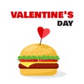 Cheeseburger with heart and inscription Valentine`s Day. Vector