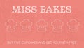 Chef\'s hats with miss bakes, buy five cupcakes and get your 6th free text on pink background