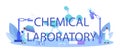 Chemical laboratory typographic header. Chemistry scientist doing an experiment