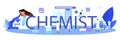 Chemist typographic header. Chemistry scientist doing an experiment