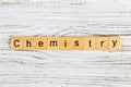 CHEMISTRY word made with wooden blocks concept