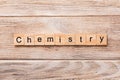 Chemistry word written on wood block. Chemistry text on wooden table for your desing, concept