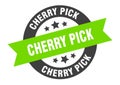 cherry pick sign. cherry pick round ribbon sticker. cherry pick