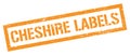 CHESHIRE LABELS orange grungy rectangle stamp