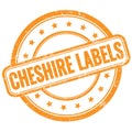 CHESHIRE LABELS text on orange grungy round rubber stamp