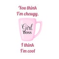 Cheugy quote on cup You think I am cheugy I think I am cool. Pink illustration Text isolated on wthite background