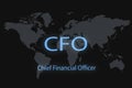 Chief financial officer CFO inscription on a dark background and a world map Royalty Free Stock Photo