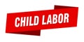 child labor banner template. ribbon label sign. sticker