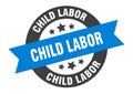 child labor sign. round ribbon sticker. isolated tag