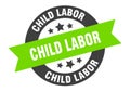 child labor sign. round ribbon sticker. isolated tag