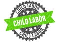 Child labor stamp. child labor grunge round sign.