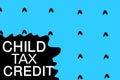 Child tax credit or CTC concept. Child tax credit background for poser design.