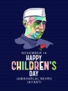 Children day as a tribute Children\'s Day is celebrated on the first Prime Minister of India, Jawaharlal Nehru\'s birthday also