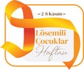 Children with leukemia week 2-8 November Turkish: losemili cocuklar haftasi 2-8 Kasim