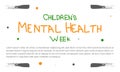 Children mental health week, mental awareness week. mental mental health