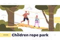 Children rope park concept of landing page with kids having fun in ropepark climbing high in forest