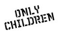 Only Children rubber stamp