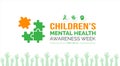 Childrenâs Mental Health awareness Week background or banner design template