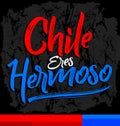 Chile eres hermoso, Chile you are beautiful spanish text