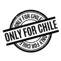 Only For Chile rubber stamp