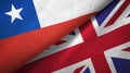 Chile and United Kingdom two flags textile cloth, fabric texture