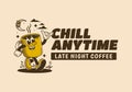 Chill anytime, late night coffee. mascot character illustration of walking coffee mug