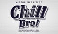 Chill bro text effect style