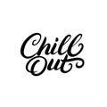 Chill Out hand written lettering. Modern brush calligraphy. Royalty Free Stock Photo