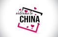 China Welcome To Word Text with Handwritten Font and Red Hearts Square