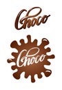 Choco lettering set. Brush calligraphy. Chocolate inscription with splash. The object is separate from the background.