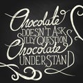 CHOCOLATE understand - phrase