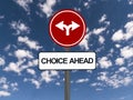 Choice ahead