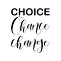 choice chance change black letter quote Royalty Free Stock Photo