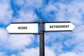 Choice between retirement and work. Conceptual road sign. Royalty Free Stock Photo