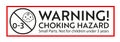 Choking hazard warning sign.