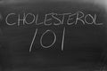 Cholesterol 101 On A Blackboard Royalty Free Stock Photo