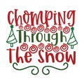 chomping through the snow, Christmas Tee Print, Merry Christmas Royalty Free Stock Photo