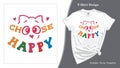 Choose Happy Rainbow-Colored Typography T-Shirt Print