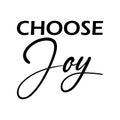 choose joy black letter quote Royalty Free Stock Photo