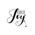 Choose joy- positive calligarphy.